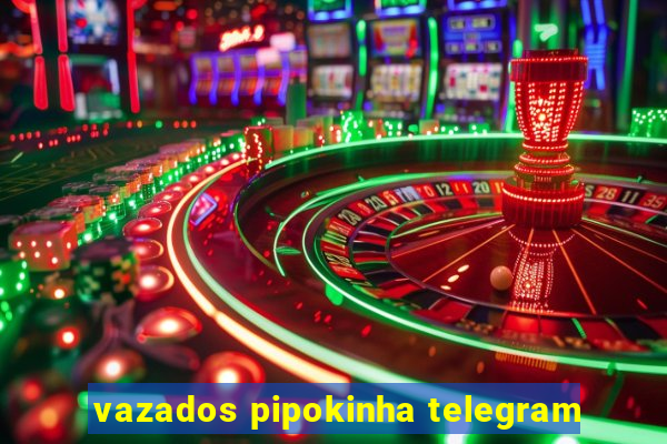 vazados pipokinha telegram